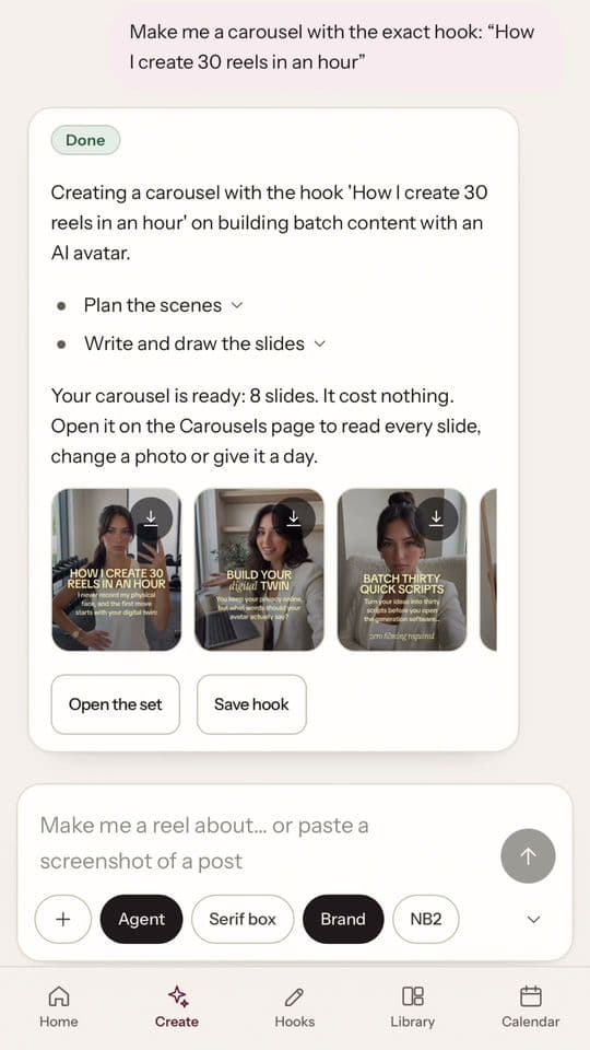 The app after the request “Make me a carousel with the exact hook: How I create 30 reels in an hour”: “Your carousel is ready: 8 slides. It cost nothing.”, with slide previews.